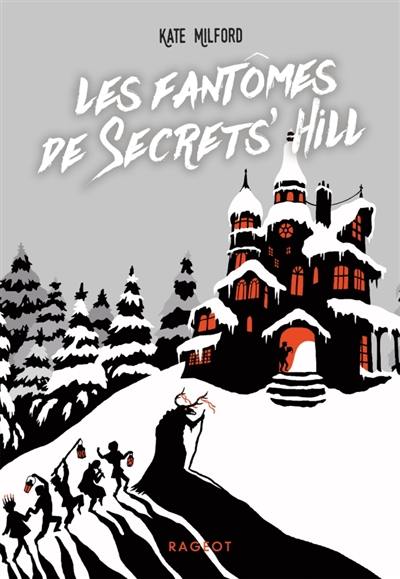 L’étrange hôtel de Secrets’ Hill de Kate Milford