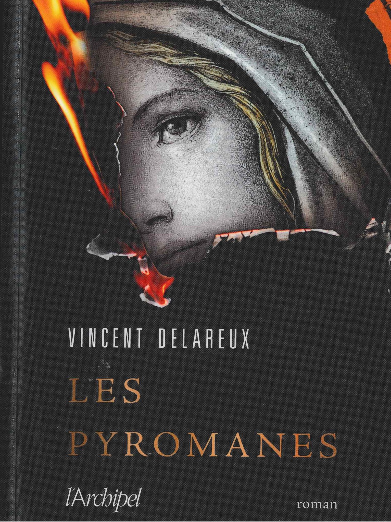 Les pyromanes, de Vincent Delareux – ★