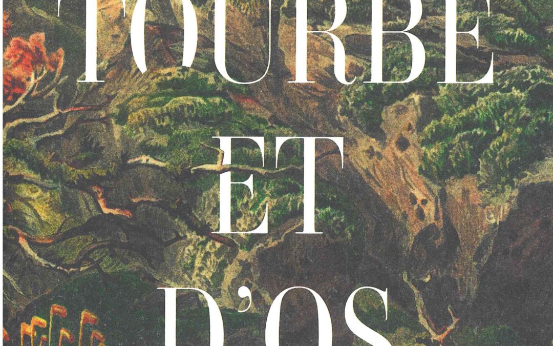 De tourbe et d’os