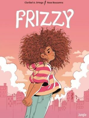 Frizzy, de Claribel A. Ortega et Rose Bousamra – ★★★